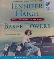 Baker Towers written by Jennifer Haigh performed by Anna Fields on Audio CD (Unabridged)